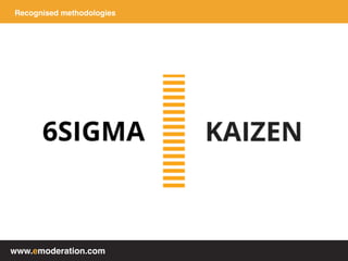 www.emoderation.com
Recognised methodologies
 