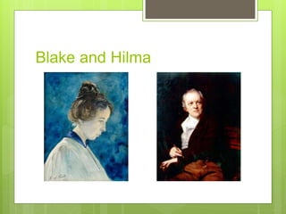 Blake and Hilma
 