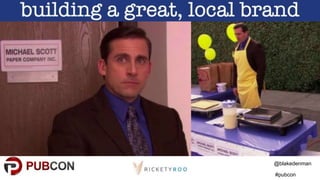 @blakedenman
#pubcon
 