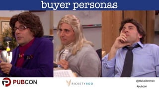 @blakedenman
#pubcon
 