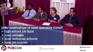 @blakedenman
#pubcon
 