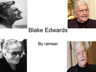 Blake Edwards By ramaar 