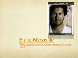 Blake Mycoskie The inspirational story of a young man with a big heart 