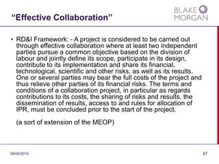 “Effective Collaboration”
• RD&I Framework: - A project is considered to be carried out
through effective collaboration wh...