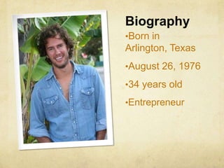 BiographyBorn in Arlington, Texas