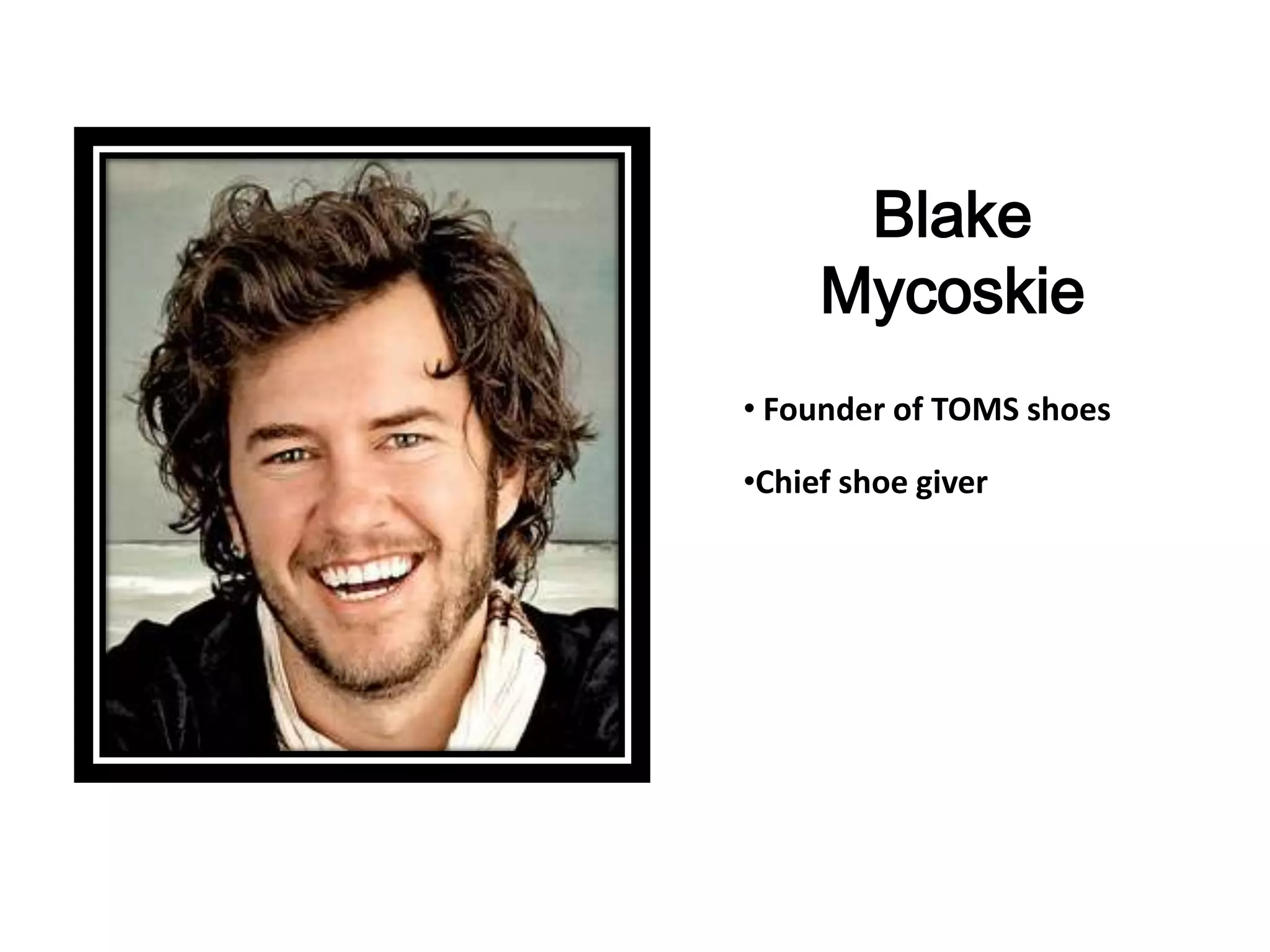 Blake mycoskie | PPTX