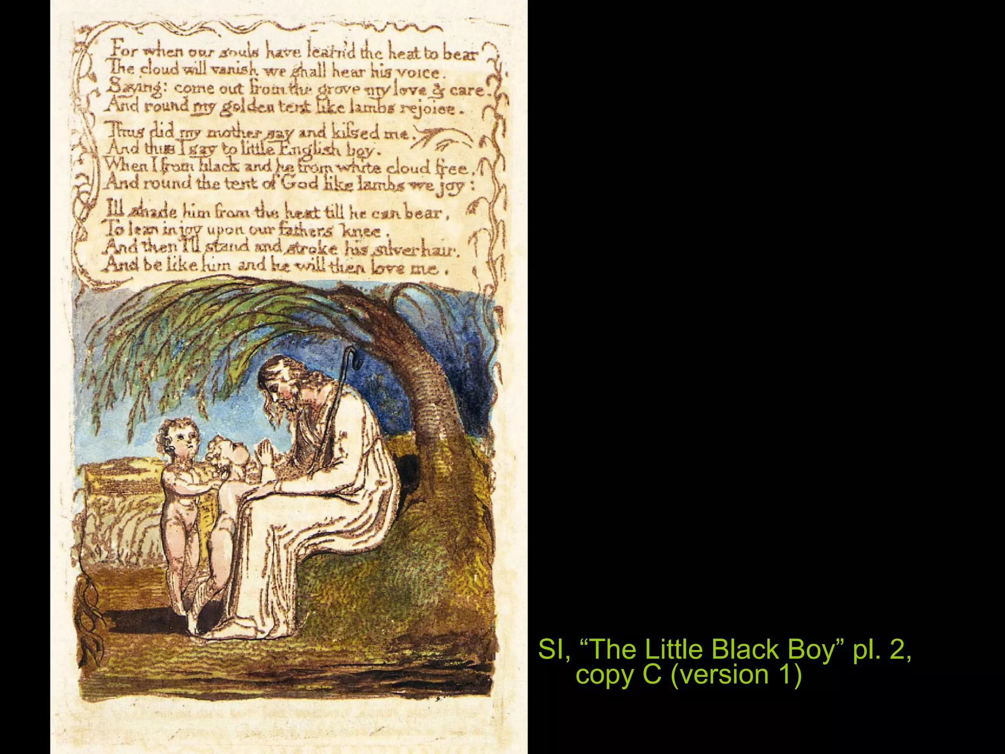 SI, “The Little Black Boy” pl. 2,
copy C (version 1)
 
