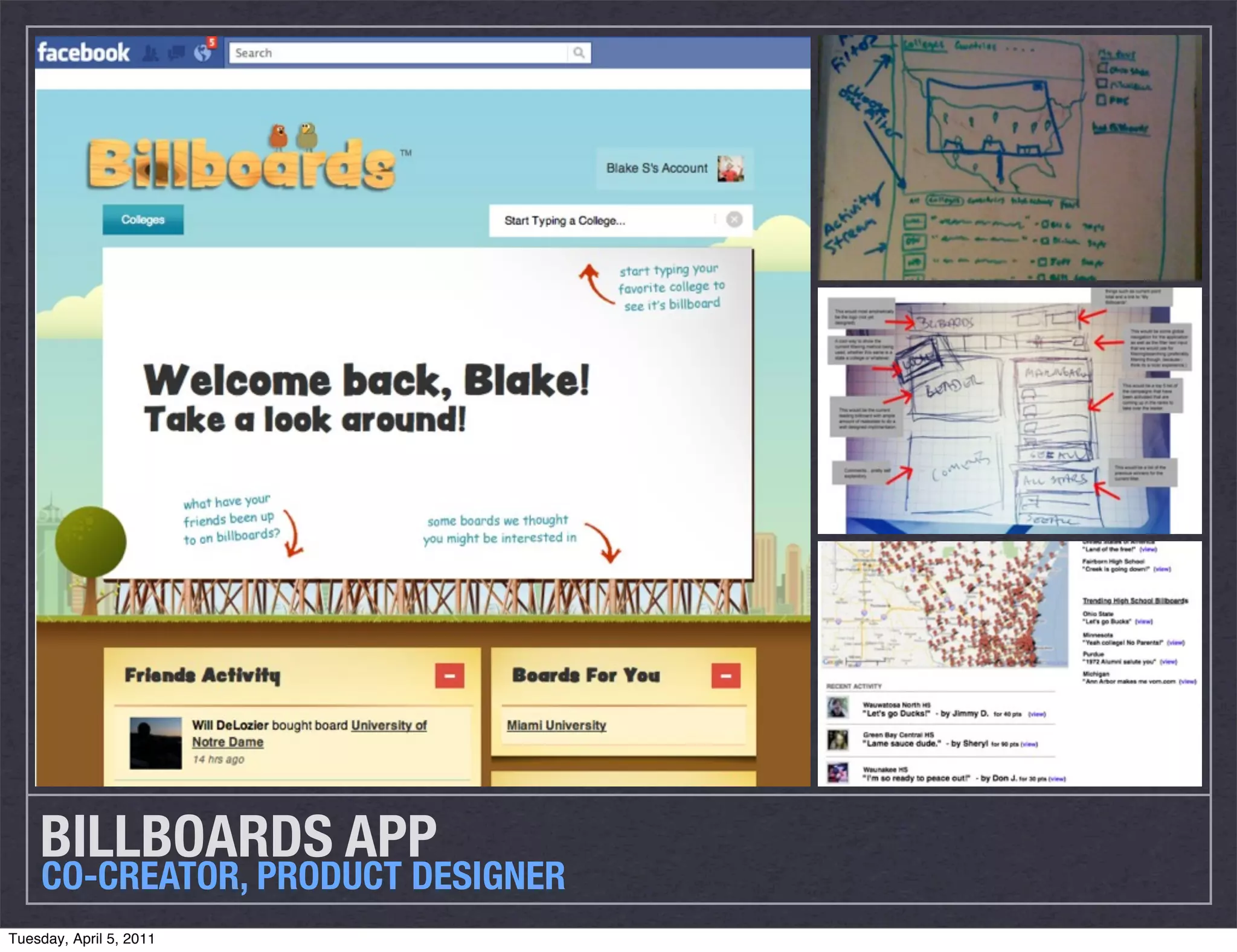 BILLBOARDS APP
CO-CREATOR, PRODUCT DESIGNER
Tuesday, April 5, 2011