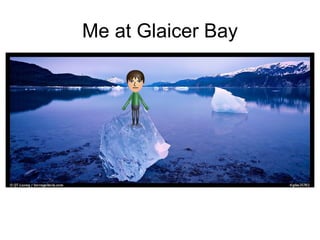 Me at Glaicer Bay 