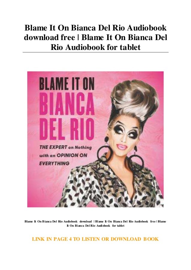 Blame It On Bianca Del Rio PDF Free Download Blame It On Bianca Del Rio PDF Free Download