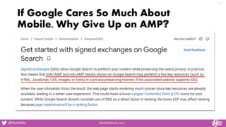If Google Cares So Much About
Mobile, Why Give Up on AMP?
MobileMoxie.com
@Suzzicks
2/3
 