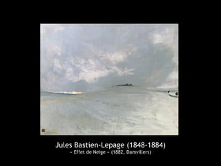 Jules Bastien-Lepage (1848-1884)
    « Effet de Neige » (1882, Damvillers)
 