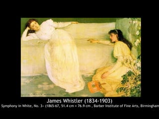 James Whistler (1834-1903)
« Symphony in White, No. 3» (1865-67, 51.4 cm × 76.9 cm , Barber Institute of Fine Arts, Birmingham
 