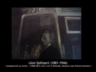 Léon Spilliaert (1881-1946)
« Autoportrait au miroir » (1908 48,5 x 63,1 cm © Ostende, Museum voor Schone Kunsten )
 