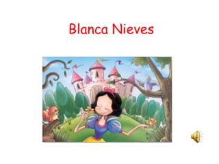 Blanca Nieves

 
