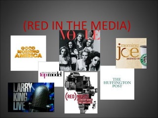 (RED IN THE MEDIA)
 