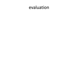 evaluation
 