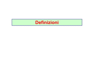 Definizioni 
 