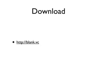 Download


• http://blank.vc
 