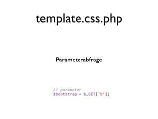 template.css.php


   Parameterabfrage
 