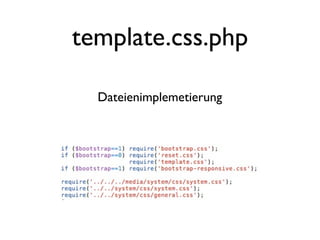 template.css.php

  Dateienimplemetierung
 