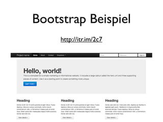 Bootstrap Beispiel
     http://itr.im/2c7
 