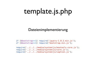 template.js.php

 Dateienimplementierung
 