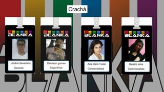Crachá
 