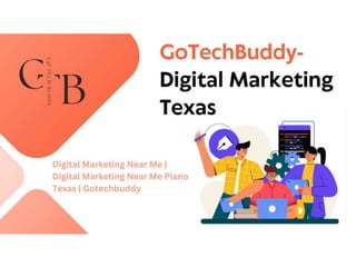 Digital Marketing Near Me | Digital Marketing Near Me Plano Texas | Gotechbuddy