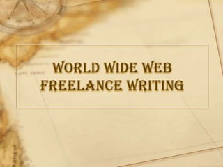 World Wide Web Freelance Writing 