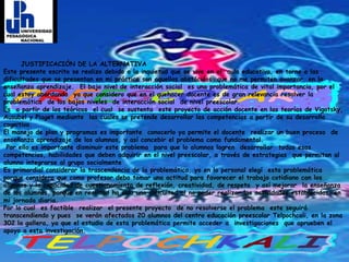 Conocer  e integrar diferentes teorías que den apoyo  a las explicaciones y descripciones del lenguaje oral mediante la integración de juegos.