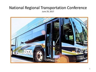 National Regional Transportation Conference
June 29, 2017
1
 
