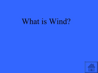 What is Wind? 
