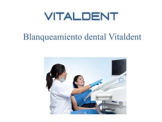 Blanqueamiento dental Vitaldent
 