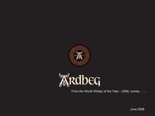 June 2008 From the World Whisky of the Year – 2008, comes…….  