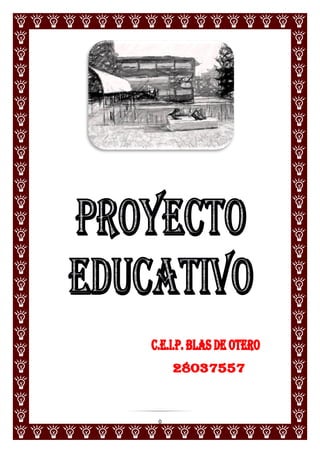 Proyecto Educativo CEIP Blas de Otero - Coslada
0
 