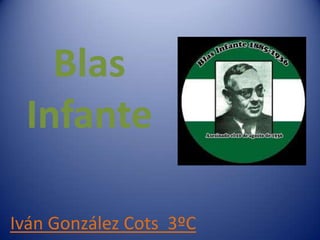 Blas
 Infante

Iván González Cots 3ºC
 