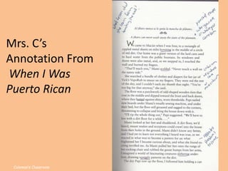 Coleman’s Classroom www.clmn.net
Mrs. C’s
Annotation From
When I Was
Puerto Rican
 