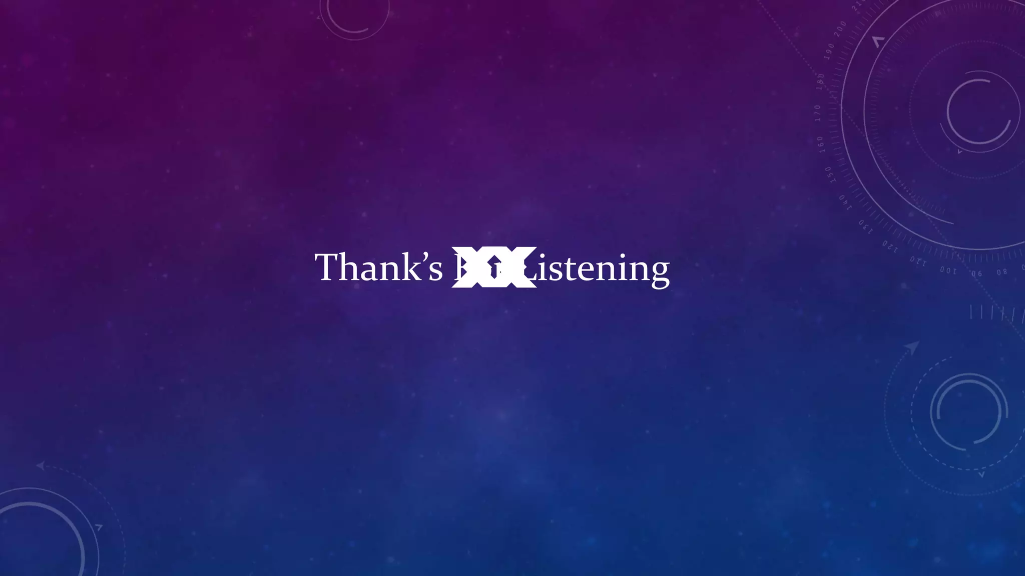 Thank’s For Listening 
