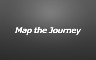 Map the Journey
 