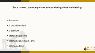 Comprehensive Abrasive Blasting Safety and Coating Hazard Management | PPTX