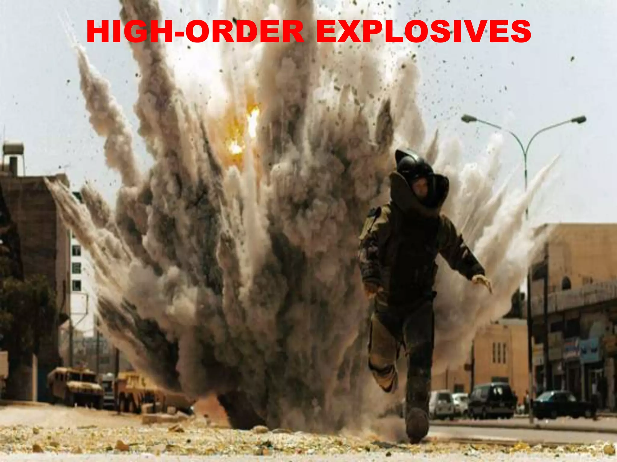 HIGH-ORDER EXPLOSIVES
 