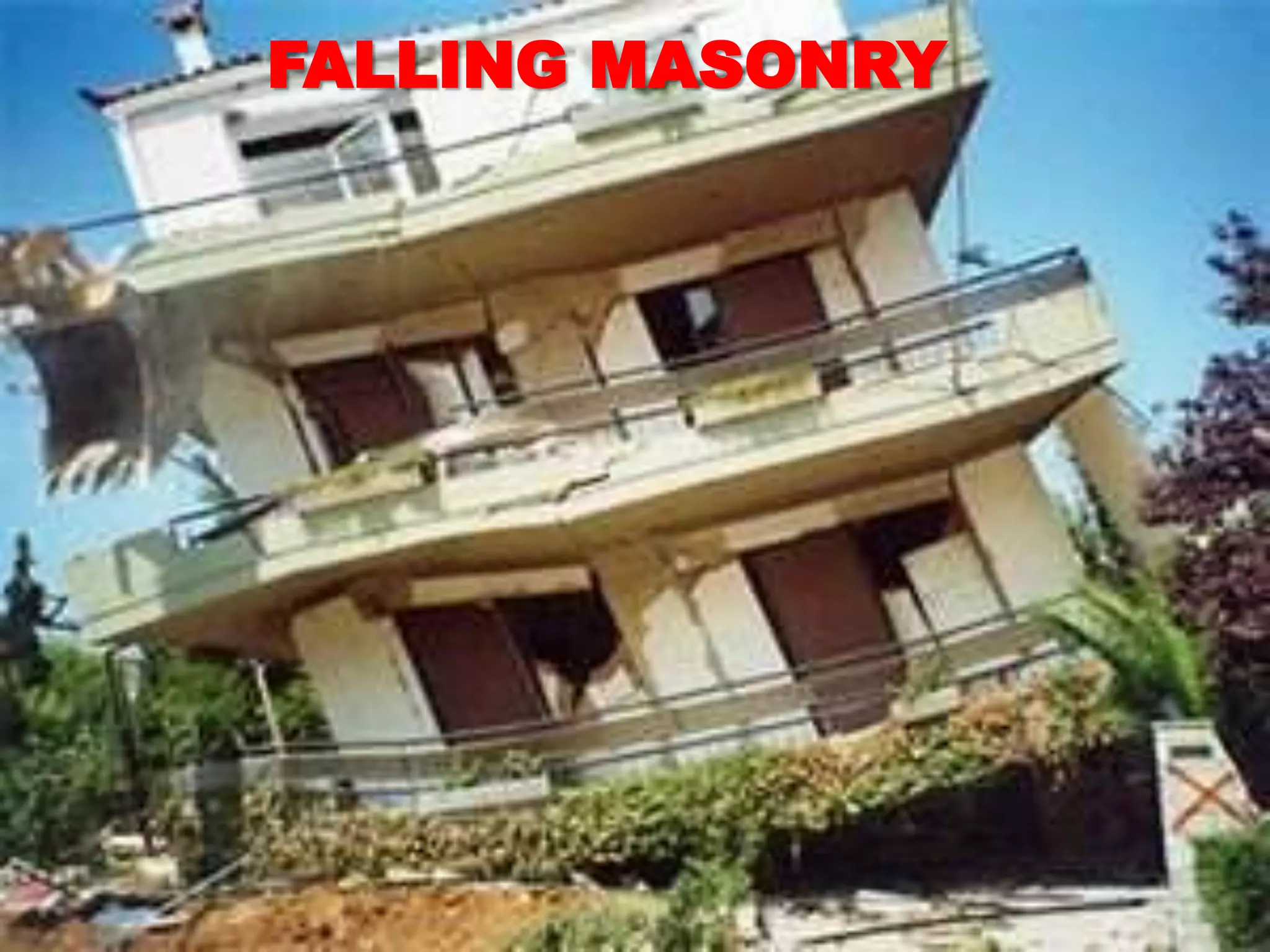FALLING MASONRY
 
