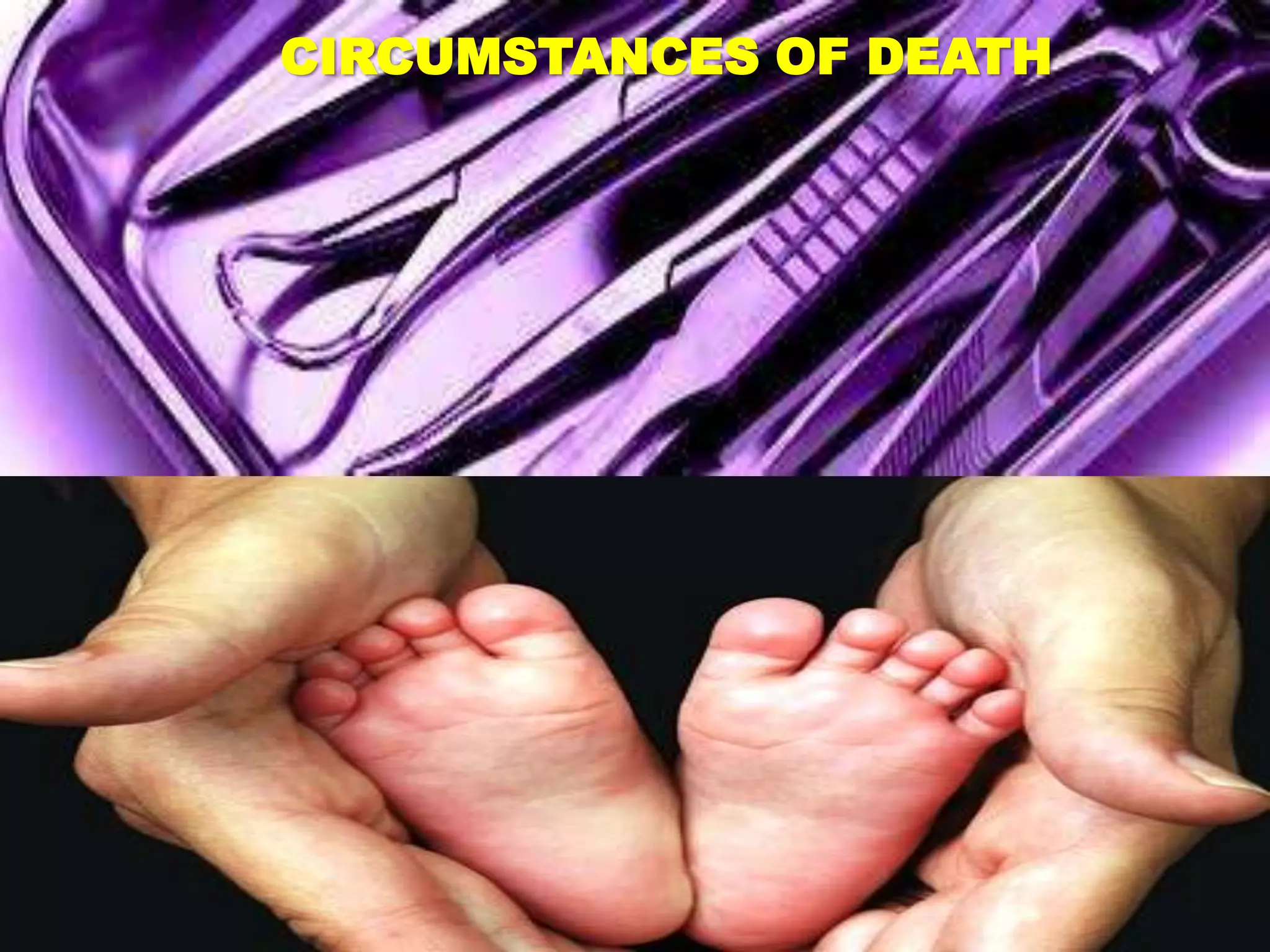 CIRCUMSTANCES OF DEATH
 