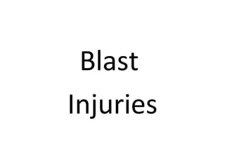 Blast
Injuries

 