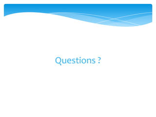 Questions ?

 