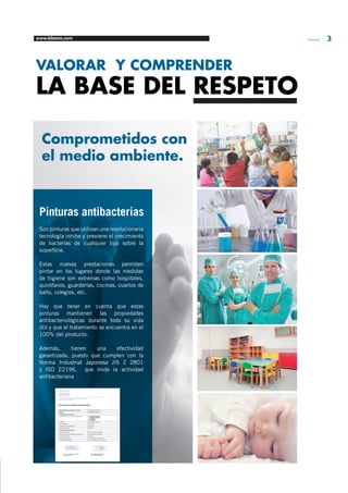www.blatem.com Informa 3 
VALORAR Y COMPRENDER 
LA BASE DEL RESPETO 
Comprometidos con 
el medio ambiente. 
Son pinturas que utilizan una revolucionaria 
tecnología inhibe y previene el crecimiento 
de bacterias de cualquier tipo sobre la 
superficie. 
Estas nuevas prestaciones permiten 
pintar en los lugares donde las medidas 
de higiene son extremas como hospitales, 
quirófanos, guarderías, cocinas, cuartos de 
baño, colegios, etc. 
Hay que tener en cuenta que estas 
pinturas mantienen las propiedades 
antibacteriológicas durante toda su vida 
útil y que el tratamiento se encuentra en el 
100% del producto. 
Además, tienen una efectividad 
garantizada, puesto que cumplen con la 
Norma Industrial Japonesa JIS Z 2801 
y ISO 22196, que mide la actividad 
antibacteriana 
Pinturas antibacterias 
a) ldentificación del Laboratorio de ensayo “Control Microbiológico S. L.” 
b) Cliente NANOBIOMATTERS. S.L 
c) ldentificación de la muestra 
- Nombre del producto y número de identificación 1) BIOTEM EXTERIOR 
- B0 (ENSAYO BLANCO) 
- B1 (DOSIS 1) 
- B2 (DOSIS 2) 
- Fabricante PINTURAS BLATEM. S.L. 
- Fecha de entrega 25/02/2011 
- Condiciones de almacenamiento No constan 
- Aspecto del producto Placas 4x4 
e) Condiciones experimentales 
- Periodo del análisis Del 10/03/2011 al 29/03/2011 
- Diluyente del producto utilizado durante el ensayo Agua de peptona tamponada 
- Tiempos de contacto 24 horas 
- Temperatura del ensayo 30ºC (hongos) y 37ºC (bacterias) 
- Temperatura de incubación 30±1ºC (hongos) y 37±1ºC (bacterias) 
EVALUACIÓN DE CAPACIDAD ANTIMICROBIANA 
Ctra. de la Coruña Km, 23.200, Edificio Las Rozas 23. 28230 LAS ROZAS. 
Telfs.: 91 386 07 73 Fax: 91 630 95 82 
Fdo.: Juan Angel Aguiar Merino 
Director Técnico 
Fdo.: Olga Talavera Águila 
Técnico Responsable 
 