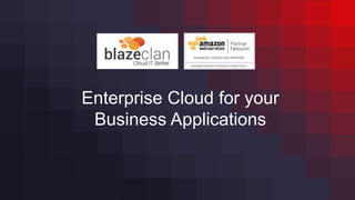 Enterprise Cloud for your
Business Applications
 