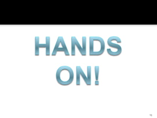 HANDS ON!13