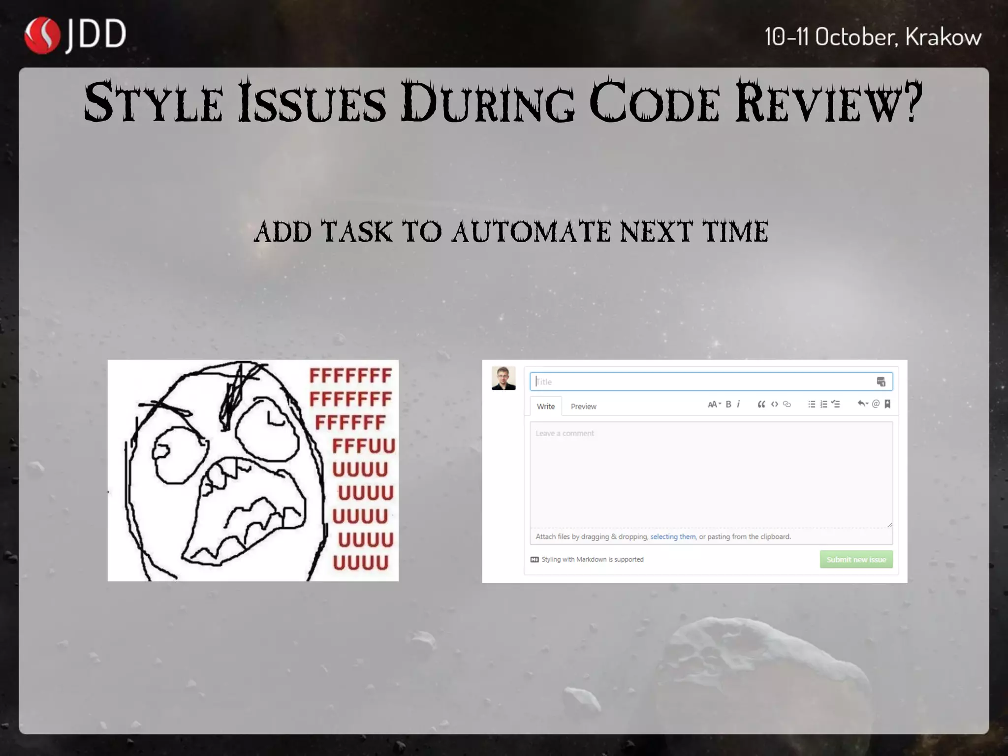 STYLE ISSUES DURING CODE REVIEW?
ADD TASK TO AUTOMATE NEXT TIME
 